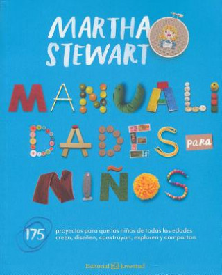 Carte Manualidades Para Nińos / Martha Stewart's Favorite Crafts for Kids Martha Stewart