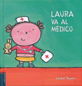 Carte Laura va al médico/ Laura Goes to the Doctor Liesbet Slegers