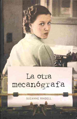 Kniha La otra mecanógrafa / The Other Typist Suzanne Rindell