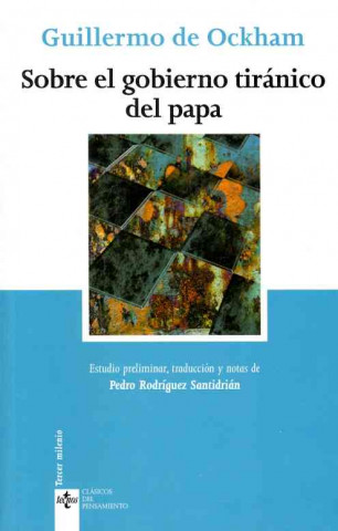 Book Sobre el gobierno tiranico del papa / About the tyrannical rule of the pope Guillermo De Ockham