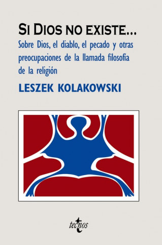 Kniha Si Dios no existe…/ If Good Doesn't Exist Leszek Kolakowski