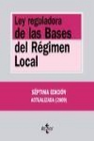 Carte Ley reguladora de las bases del régimen local / Regulatory Law of local government José Eugenio Soriano García