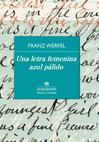 Kniha Una letra femenina azul palido / A Pale Blue Feminine Handwriting Franz Werfel