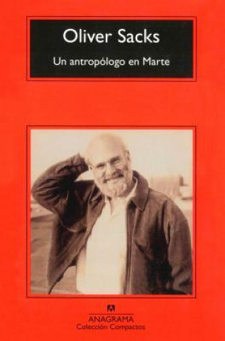Könyv Un antropólogo en Marte/ An Anthropologist On Mars Oliver W. Sacks