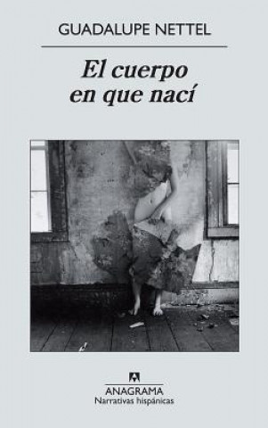 Книга El cuerpo en que naci Guadalupe Nettel