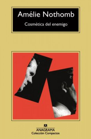 Kniha Cosmetica del enemigo/ The Enemy’s Cosmetique Amelie Nothomb