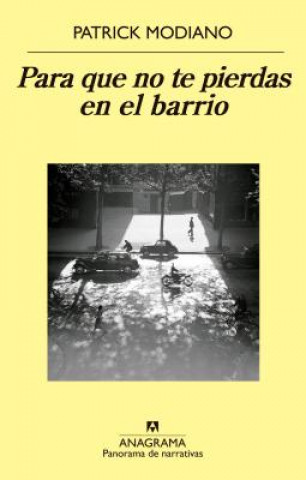 Carte Para que no te pierdas en el barrio/ So You Don’t Get Lost in the Neighborhood Patrick Modiano