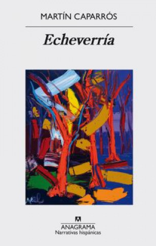 Libro Echeverria Martin Caparros