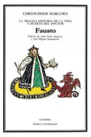 Kniha La trágica historia de la vida y muerte del doctor Fausto / The Tragical History of the Life and Death Of Doctor Faustus Christopher Marlowe