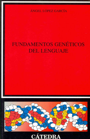 Kniha Fundamentos genéticos del lenguaje / Genetic Basis of Language Angel Lopez Garcia