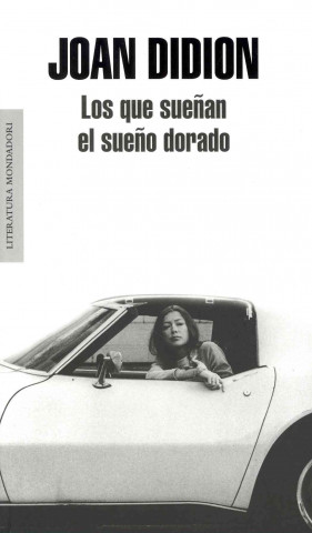 Könyv Los que sueńan el sueńo dorado / Some Dreamers of the Golden Dreams Joan Didion