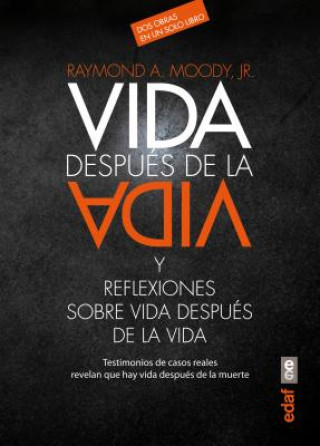 Libro Vida después de la vida y Reflexiones sobre vida después de la vida / Life After Life and Reflections on Life after life Raymond A. Moody