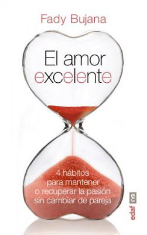 Книга El amor excelente/ Excellent love Fady Bujana