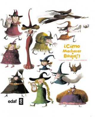 Carte żCómo machacar brujas?/ How to Outwit Witches Catherine Leblanc