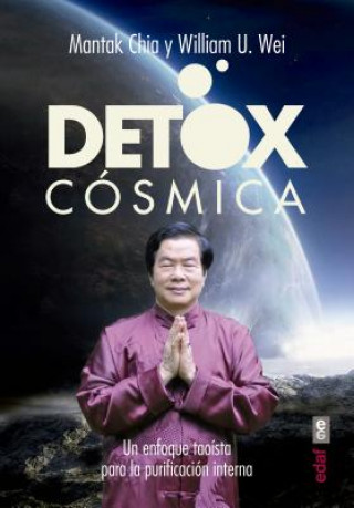 Kniha Detox cósmica/ Cosmic Detox Mantak Chia