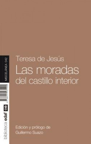 Kniha Las moradas del castillo interior/ The Dwellings of the Interior Castle Teresa De Jesus