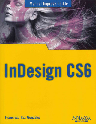 Kniha InDesign CS6 Francisco Paz Gonzalez