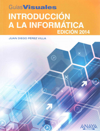 Carte Introducción a la informática 2014 / Introduction to Computing 2014 Juan Diego Pérez Villa