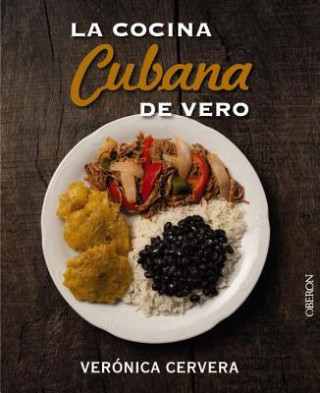 Könyv La cocina cubana de Vero/ Vero's Cuban Kitchen Veronica Cervera