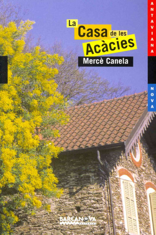 Kniha La casa de les acŕcies / The House of the Acacias Mercč Canela