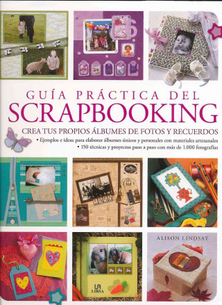 Książka Guía práctica del scrapbooking / The Complete Practical Guide to Scrapbooking Alison Lindsay