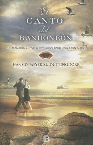 Książka El canto del bandoneón / The Singing of the Bandoneon Hans D. Meyer zu Duttingdorf