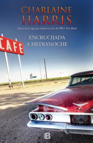 Kniha Encrucijada a medianoche / Midnight Crossroad Charlaine Harris