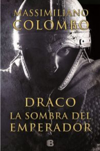 Книга Draco la sombra del emperador/ Draco The Emperor's Shadow Massimiliano Colombo