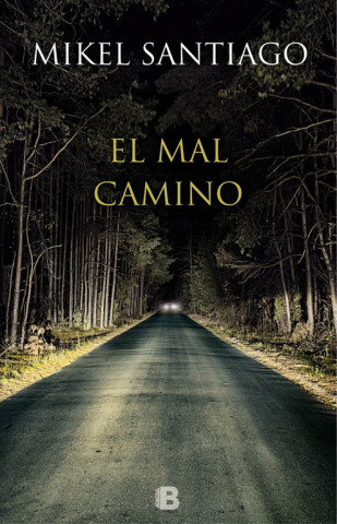Kniha El mal camino / The Wrong Path Mikel Santiago