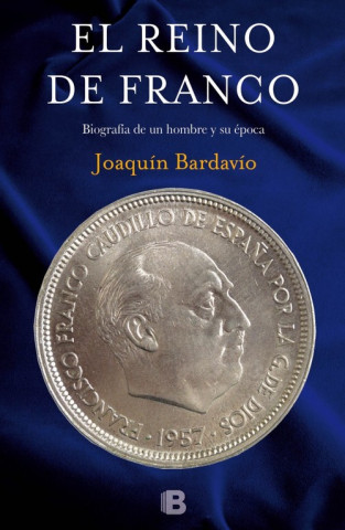 Książka El reino de Franco/ The kingdom of Franco Joaquin Bardavio