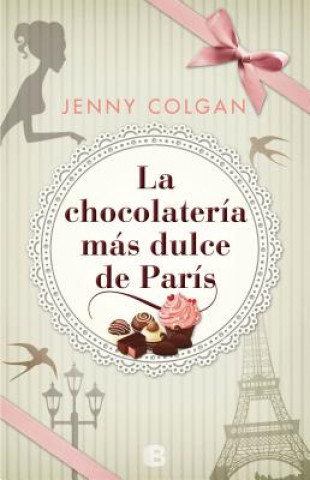 Könyv La chocolateria mas dulce de Paris/ The Loveliest Chocolate Shop in Paris Jenny Colgan