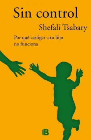 Könyv Sin control / Out of Control Shefali Tsabary
