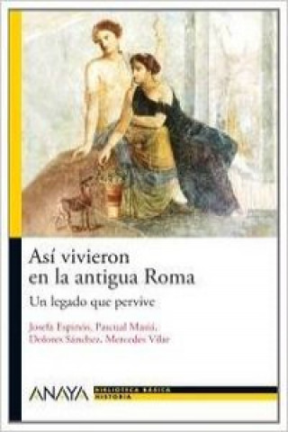 Livre Asi vivieron en la antigua Roma / That's How they Live in Ancient Rome Josefina Espinos