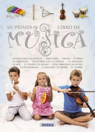 Kniha Mi primer libro de música / My first music book Inc. Susaeta Publishing