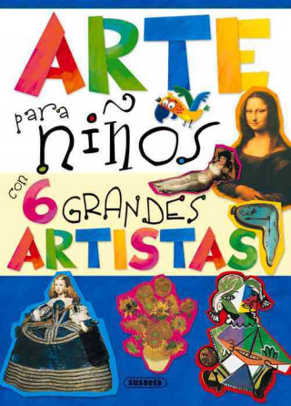 Kniha Arte para nińos con 6 grandes artistas / Kids Art with 6 great artists Inc. Susaeta Publishing