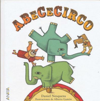 Knjiga ABeCeCirco/ ABCircus Daniel Nasquens