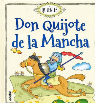 Carte Quien es Don Quijote de la Mancha Rosa Navarro Duran
