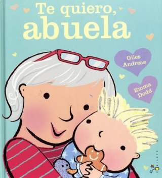 Kniha Te quiero, abuela / I Love My Granny Giles Andreae