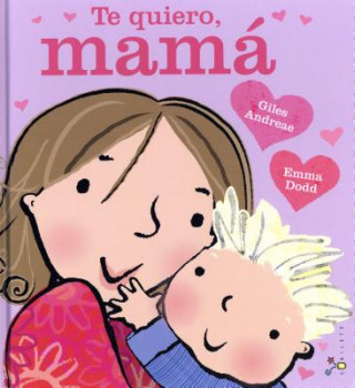 Kniha Te quiero, mama / I Love My Mommy Giles Andreae