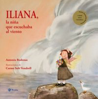 Carte Iliana, la nińa que escuchaba al viento/ Iliana, the Girl Listening to the Wind Antonia Rodenas