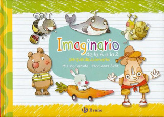 Kniha Imaginario de la A a la Z/ Imagination from A to Z Pilar López Avila