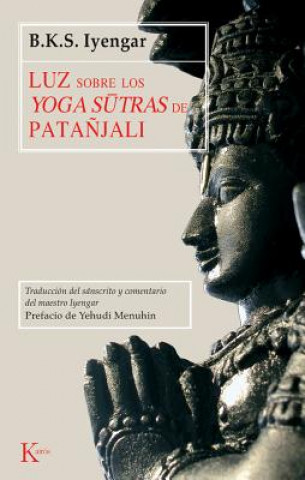 Könyv Luz sobre los yoga sutras de patanjali / Light on the Yoga Sutras of Patanjali B. K. S. Iyengar