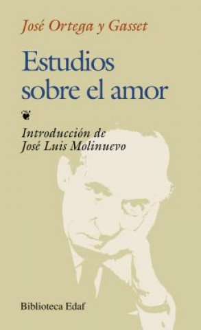 Carte Estudios sobre el amor/ On Love José Ortega y Gasset