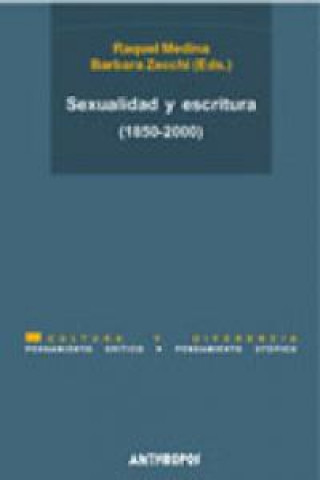 Carte Sexualidad y escritura (1850-2000) / Sexuality and Writing (1850-2000) Raquel Medina