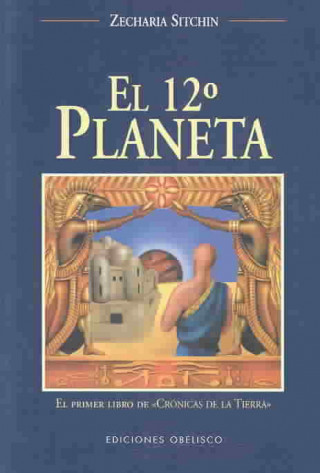Kniha El Duodecimo Planeta / The 12th Planet Zecharia Sitchin