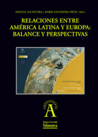 Könyv Relaciones entre América Latina y Europa / Relations Between Latin America and Europa Manuel Alcantara Saez
