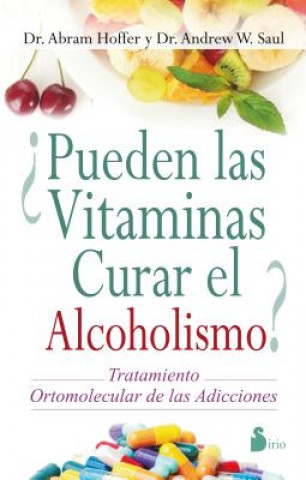 Kniha żPueden las vitaminas curar el alcoholismo? / The Vitamin Cure for Alcoholism ABRAM HOFFER