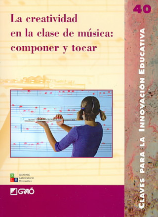 Kniha La creatividad en la clase de musica/ Creativity in the Music Class 