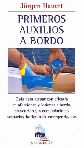 Könyv Primeros auxilios a bordo / First Aid on Board Jurgen Hauert