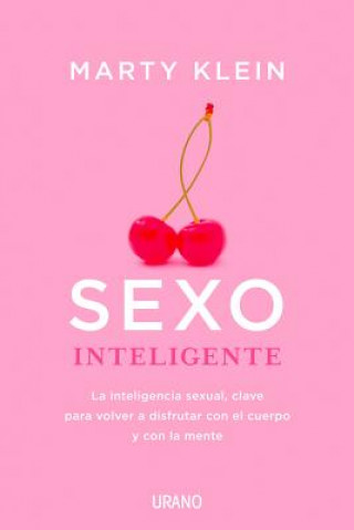 Книга Sexo inteligente / Sexual Intelligence Marty Klein